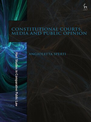 cover image of Constitutional Courts, Media and Public Opinion